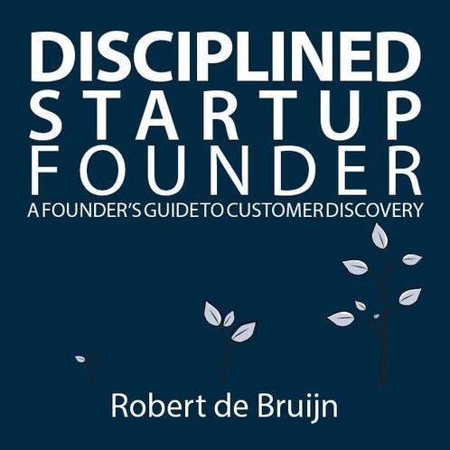 Disciplined Startup Founder 9789082977806 Robert De Bruijn, Boeken, Taal | Engels, Zo goed als nieuw, Verzenden
