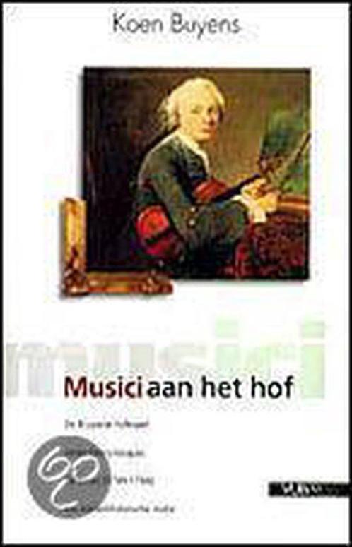 Musici aan het hof 9789054872993, Livres, Histoire mondiale, Envoi