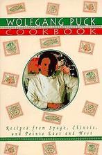 Wolfgang Puck Cookbook: Recipes from Spago, Chinois, and..., Gelezen, Puck, Wolfgang, Verzenden