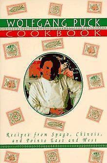 Wolfgang Puck Cookbook: Recipes from Spago, Chinois, and..., Livres, Livres Autre, Envoi