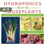 Hydroponics for Houseplants 9781510737822 Peter Loewer, Verzenden, Gelezen, Peter Loewer