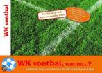 Wk Voetbal, Wat Nu...? 9789086540006, Boeken, Zo goed als nieuw, Bert Kous, B. Kous, Verzenden