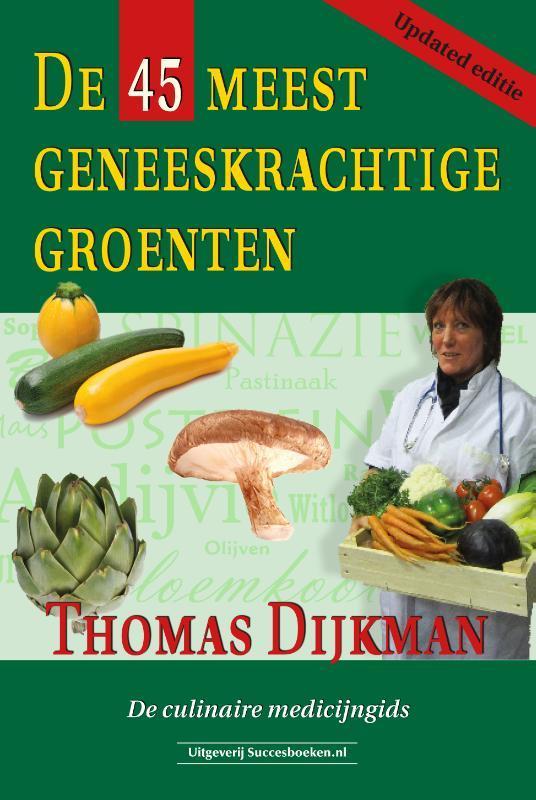 De 45 meest geneeskrachtige groenten 9789079872725, Boeken, Gezondheid, Dieet en Voeding, Gelezen, Verzenden