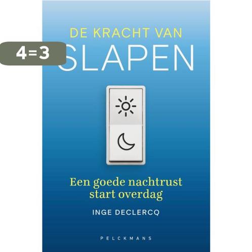 De kracht van slapen 9789463831765 Inge Declercq, Boeken, Gezondheid, Dieet en Voeding, Gelezen, Verzenden