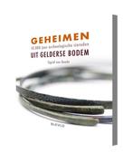 Geheimen uit Gelderse Bodem, 10.000 jaar archeologische, Boeken, Verzenden, Zo goed als nieuw, Sigrid Van Roode