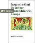 De cultuur van middeleeuws Europa / Historische reeks, Boeken, Verzenden, Gelezen, J. le Goff