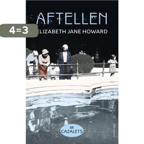 Aftellen / De Cazalets / 2 9789025450588, Boeken, Romans, Gelezen, Verzenden