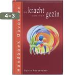 De kracht van het gezin / Andromeda Handboeken 9789055992362, Boeken, Verzenden, Zo goed als nieuw, S. Roosendaal