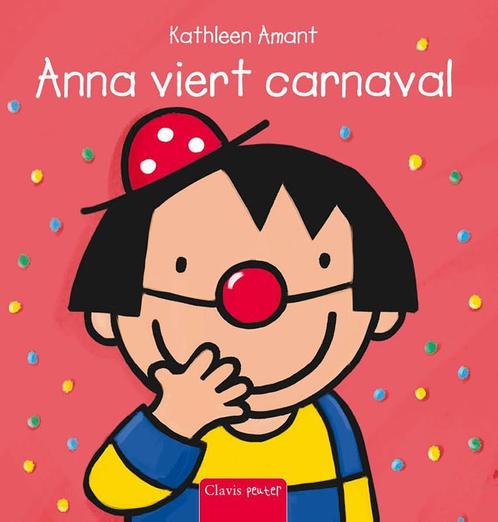 Anna viert carnaval / Anna 9789044806922 Kathleen Amant, Boeken, Kinderboeken | Baby's en Peuters, Zo goed als nieuw, Verzenden