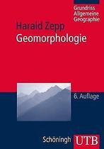 Geomorphologie: Eine Einführung  Harald Zepp  Book, Gelezen, Harald Zepp, Verzenden