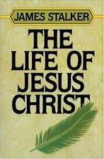 The Life of Jesus Christ, Stalker, James New   ,,, Stalker, James, Verzenden