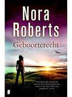 Geboorterecht Nora Roberts 9789022575055, Boeken, Thrillers, Gelezen, Nora Roberts, Verzenden