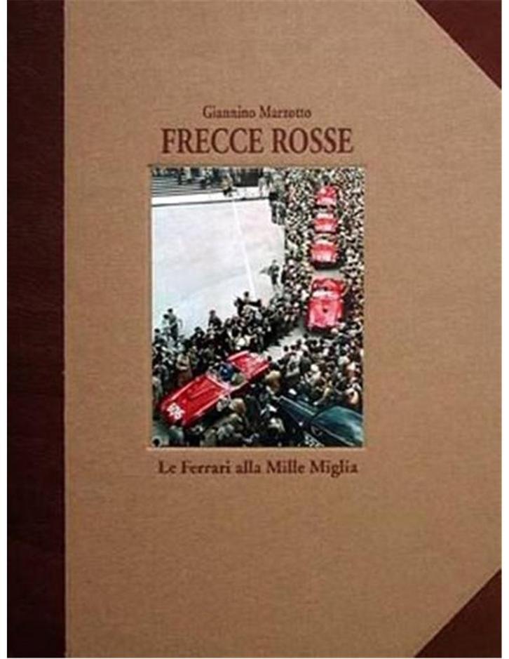 FRECCE ROSSE LE FERRARI ALLA MILLE MIGLIA - GIANNINO, Boeken, Auto's | Boeken