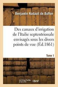Des canaux dirrigation de lItalie septentrion., Livres, Livres Autre, Envoi