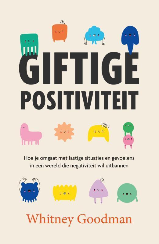 Giftige positiviteit 9789400514089 Whitney Goodman, Livres, Psychologie, Envoi