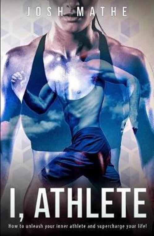 I, Athlete 9781539872443 Josh Mathe, Livres, Livres Autre, Envoi