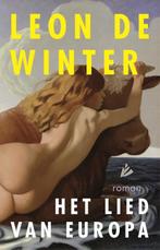 Het lied van Europa 9789048867684 Leon de Winter, Boeken, Verzenden, Gelezen, Leon de Winter