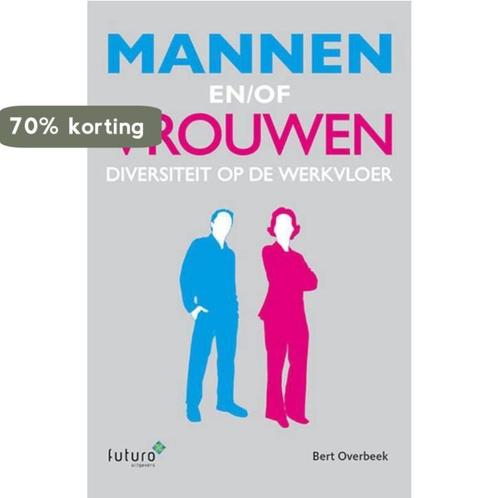Mannen en/of Vrouwen 9789492221377 Bert Overbeek, Boeken, Economie, Management en Marketing, Zo goed als nieuw, Verzenden
