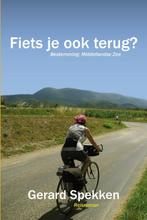 Fiets je ook terug? 9789081298216 G.A.M. Spekken, Verzenden, Zo goed als nieuw, G.A.M. Spekken