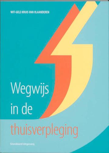 Wegwijs in de thuisverpleging 9789034194121 Ann Dobbelaere, Verzenden, Ann Dobbelaere