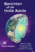 Berichten uit de Holle Aarde 9789460151941 Dianne Robbins, Verzenden, Zo goed als nieuw, Dianne Robbins