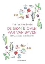 De grote oven van Van Boven 9789038805962, Boeken, Kookboeken, Yvette van Boven, N.v.t., Zo goed als nieuw, Verzenden