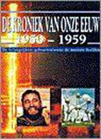 KRONIEK VAN ONZE EEUW 06 1950-1959 9789021533155, Boeken, Verzenden, Gelezen