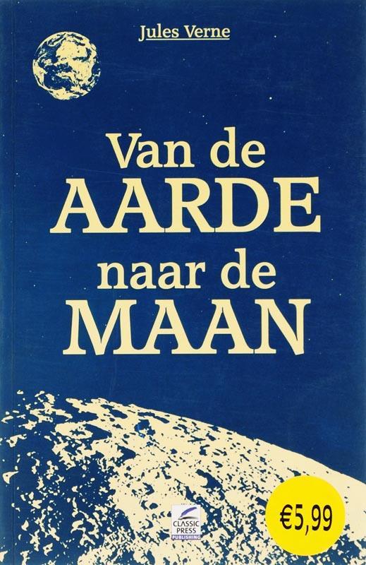 Van de aarde naar de maan 9789087200152 Jules Verne, Livres, Science-fiction, Envoi