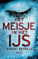 Het meisje in het ijs / Erika Foster / 1 9789022598863, Boeken, Verzenden, Zo goed als nieuw, Robert Bryndza