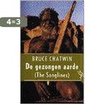 De gezongen aarde / Ooievaar 9789057132919 B. Chatwin, Boeken, Verzenden, Gelezen, B. Chatwin