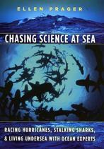 Chasing Science at Sea 9780226678702, Ellen Prager, Verzenden