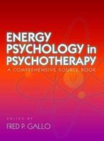 Energy Psychology in Psychotherapy 9780393703467, Gelezen, Fred P. Gallo, Verzenden