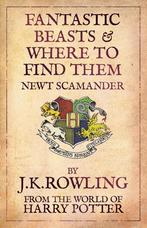 Fantastic Beasts and Where to Find Them 9781408803011, Boeken, Verzenden, Zo goed als nieuw, J.K. Rowling