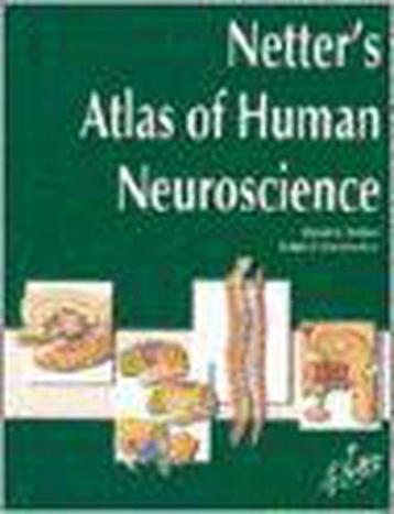 Netters Atlas Of Human Neuroscience 9781929007165, Verzenden, David L. Felten