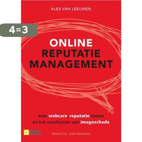 Online reputatiemanagement 9789492196019 Alex van Leeuwen, Boeken, Economie, Management en Marketing, Zo goed als nieuw, Verzenden