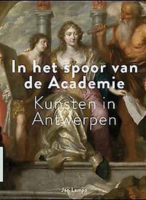 In het spoor van de academie - Jan Lampo 9789085866596, Livres, Art & Culture | Arts plastiques, Envoi