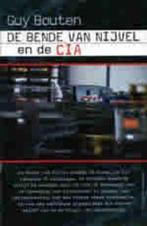 De bende van Nijvel en de CIA 9789461310774, Boeken, Politiek en Maatschappij, Verzenden, Zo goed als nieuw, Guy Bouten