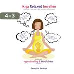 Ik ga relaxed bevallen 9789402157529 Georgina Kwakye, Boeken, Verzenden, Zo goed als nieuw, Georgina Kwakye