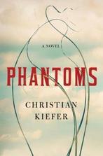 Phantoms 9780871404817 Christian Kiefer, Verzenden, Zo goed als nieuw, Christian Kiefer