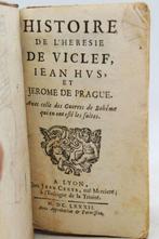 Antoine Varillas - Histoire de lhérésie de Viclef Jean Hus
