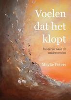 Voelen dat het klopt 9789492421494 Mayke Peters, Boeken, Esoterie en Spiritualiteit, Verzenden, Zo goed als nieuw, Mayke Peters