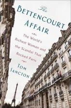 The Bettencourt Affair 9781101984475 Tom Sancton, Boeken, Verzenden, Gelezen, Tom Sancton