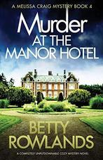 Murder at the Manor Hotel: A completely unputdownable cozy, Betty Rowlands, Verzenden