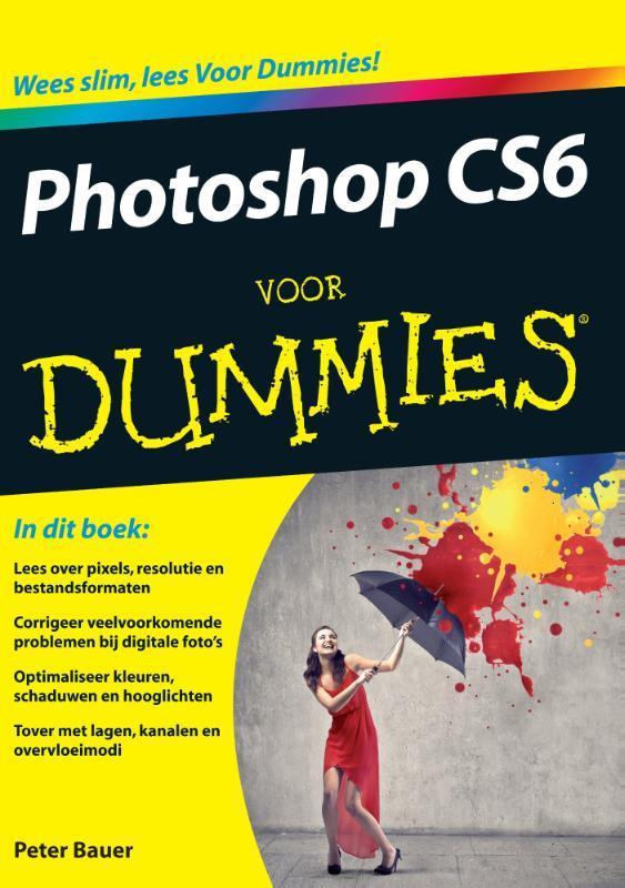 Photoshop CS6 voor Dummies / Voor Dummies 9789043026222, Boeken, Informatica en Computer, Zo goed als nieuw, Verzenden