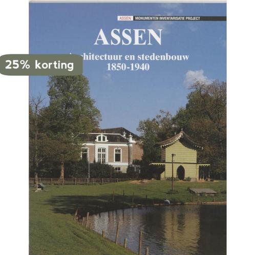 Architectuur en stedebouw in Assen 1850-1940 / ARCHITECTUUR, Boeken, Kunst en Cultuur | Beeldend, Gelezen, Verzenden