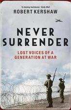 Never Surrender 9780340962039 Robert Kershaw, Boeken, Verzenden, Gelezen, Robert Kershaw