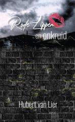 Rode lippen en onkruid 9789463388429 Hubert Van Lier, Verzenden, Gelezen, Hubert Van Lier
