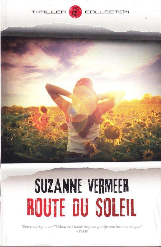 Route du Soleil 9789044983326 Suzanne Vermeer, Boeken, Romans, Gelezen, Verzenden