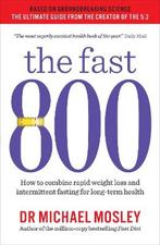 The Fast 800 9781780723624 Dr Michael Mosley, Verzenden, Zo goed als nieuw, Dr Michael Mosley
