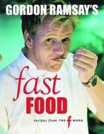 Gordon Ramseys fast food 9781844007615 Gordon Ramsay, Verzenden, Gelezen, Gordon Ramsay